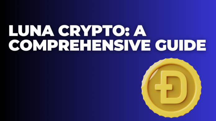 Luna Crypto: A Comprehensive Guide