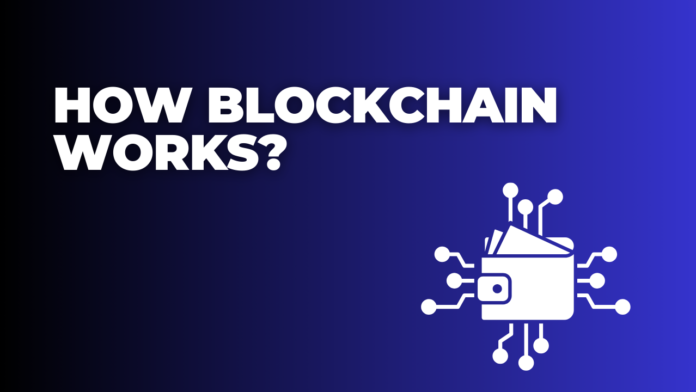 How Blockchain Works?