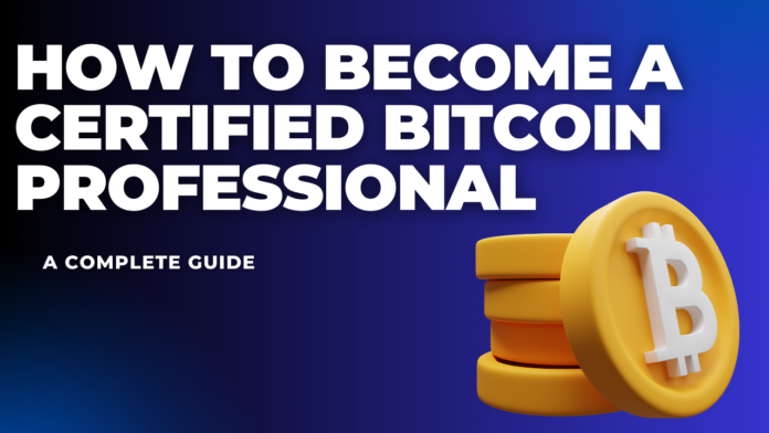 How to Become a Certified Bitcoin Professional