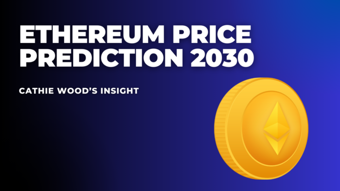 Ethereum Price Prediction 2030: