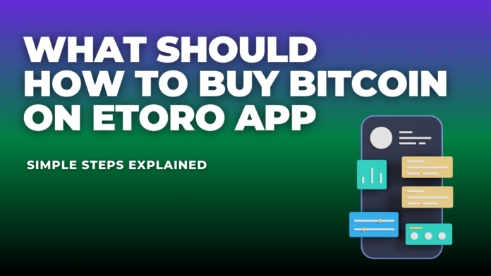 How to Buy Bitcoin on eToro App: