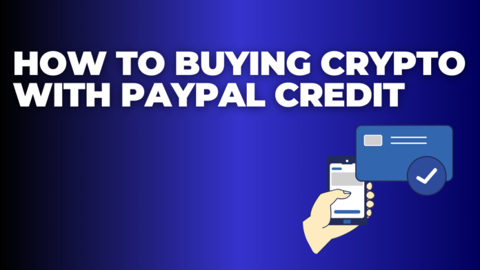 How to Buying Crypto with PayPal Credit