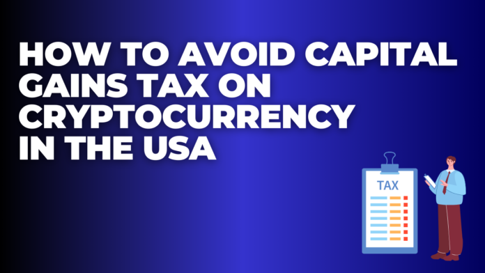 How to Avoid Capital Gains Tax on Cryptocurrency in the USA